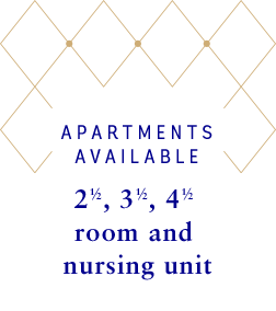 Apartments available : 2 1/2 - 3 1/2 - 4 1/2 - room and nursing unit