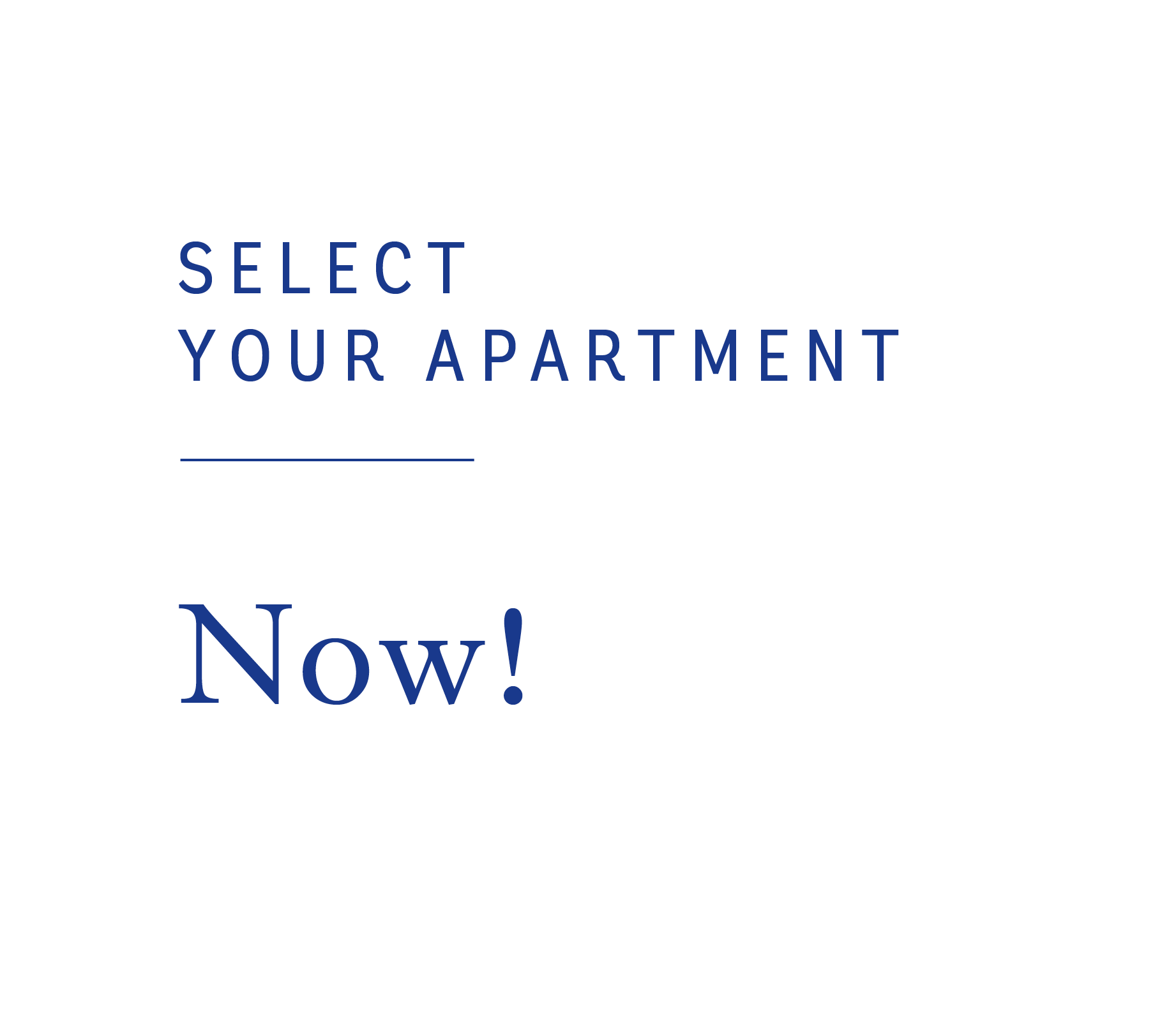 Select your apartement